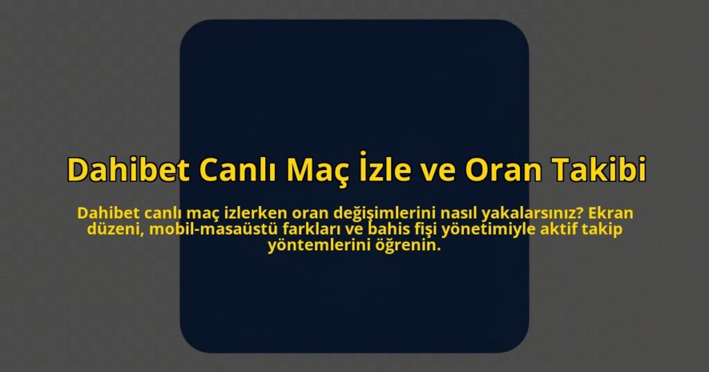 Dahibet-Canli-Mac-Izle-ve-Oran-Takibi-overlay-1785085141.jpg