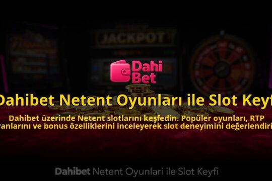 Dahibet-Netent-Oyunlari-ile-Slot-Keyfi-overlay-1784450893.jpg