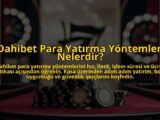 Dahibet-Para-Yatirma-Yontemleri-Nelerdir-overlay-1784386882.jpg