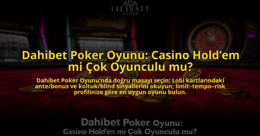 Dahibet-Poker-Oyunu-Casino-Holdem-mi-Cok-Oyunculu-mu-overlay-1785085142.jpg