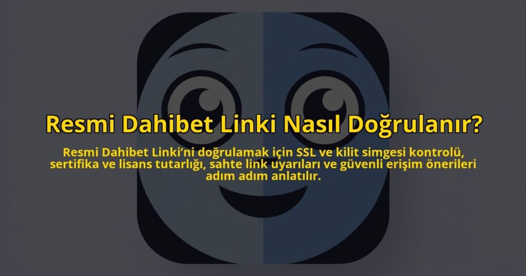 Resmi-Dahibet-Linki-Nasil-Dogrulanir-overlay-1784405409.jpg