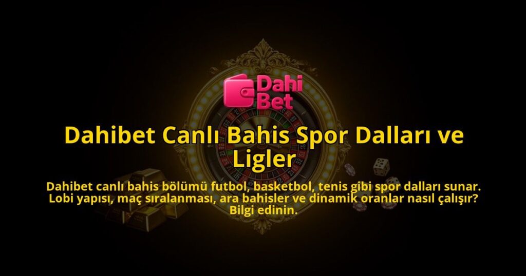 Dahibet-Canli-Bahis-Spor-Dallari-ve-Ligler-overlay-1786628299.jpg