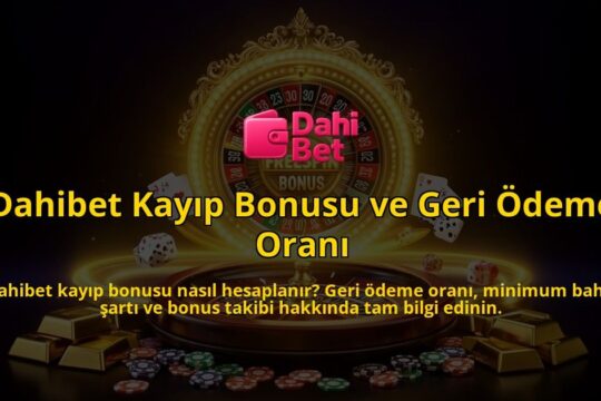Dahibet-Kayip-Bonusu-ve-Geri-Odeme-Orani-overlay-1786628430.jpg