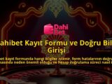 Dahibet-Kayit-Formu-ve-Dogru-Bilgi-Girisi-overlay-1786644768.jpg