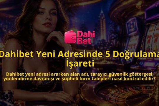 Dahibet-Yeni-Adresinde-5-Dogrulama-Isareti-overlay-1789677552.jpg
